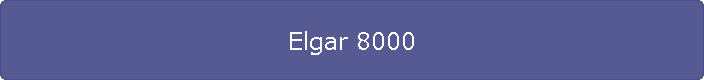 Elgar 8000