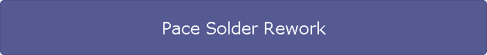 Pace Solder Rework